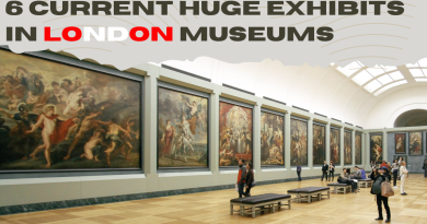 6 Current Huge Exhibits in London Museums A Must-See Guide